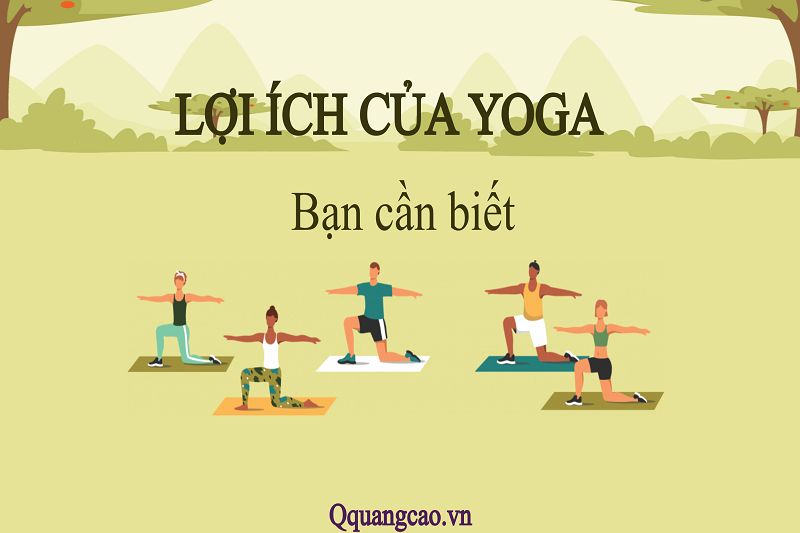 Lợi Ích Của Yoga Bạn Cần Biết