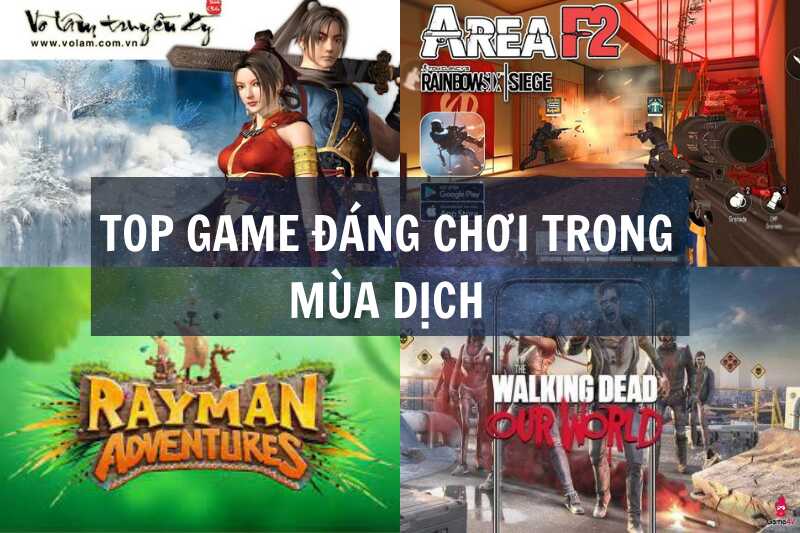 Danh sách game đáng chơi khi ở nhà mùa dịch