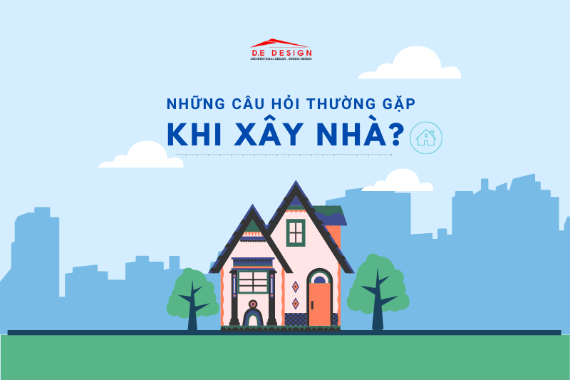 Chuẩn Bị Xây Nhà Và Những Câu Hỏi Thường Gặp.